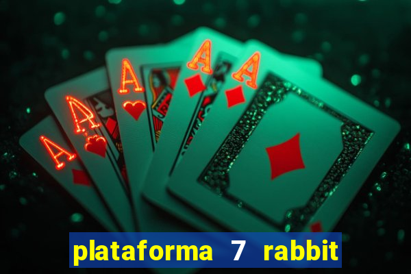 plataforma 7 rabbit paga mesmo